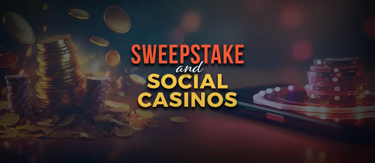 Sweepstakes vs Social casinos