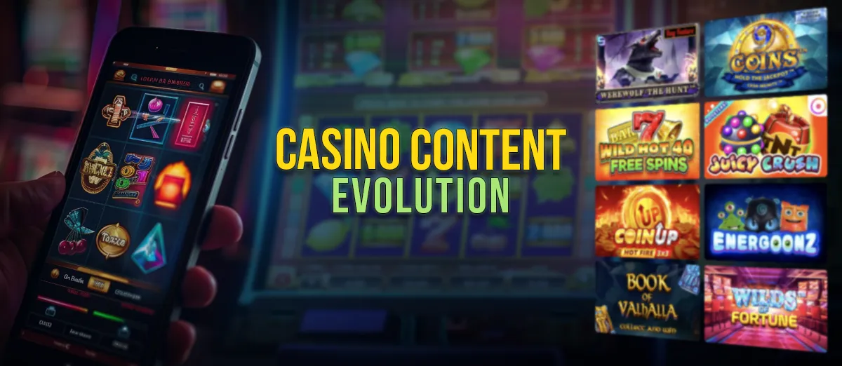 Casino Content Evoluiton