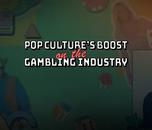 Pop Culture in gambling industry