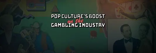 Pop Culture in gambling industry