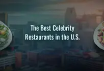 The Best Celebrity Restaurants in United States