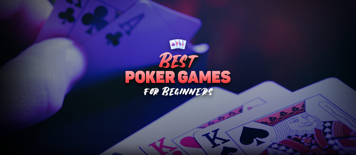 6 Best Poker Games for Beginners