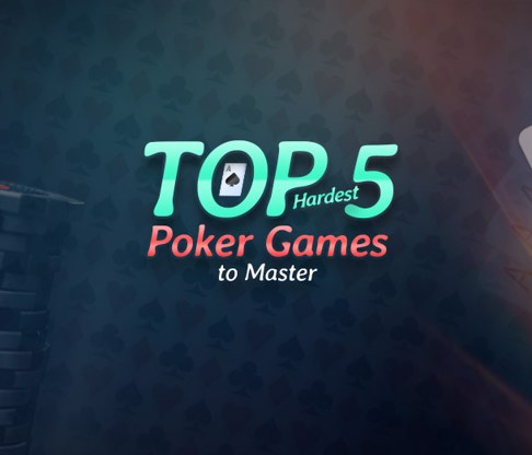 Top 5 Hardest Poker Variations to Master