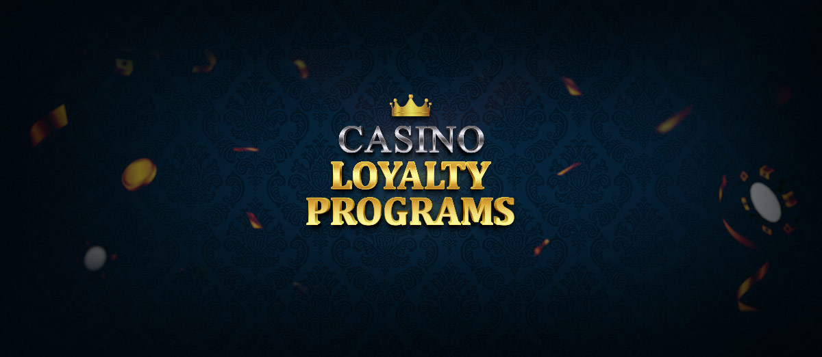 Casino Loyalty Programs
