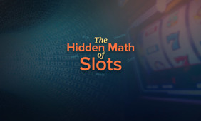 The Hidden Math of Slots