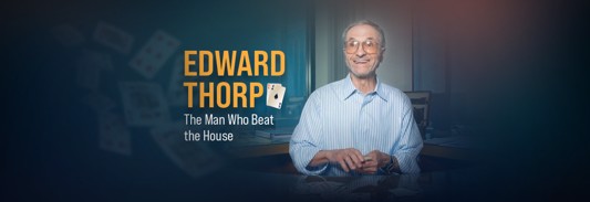Ed Thorp – The Man Who Beat the House