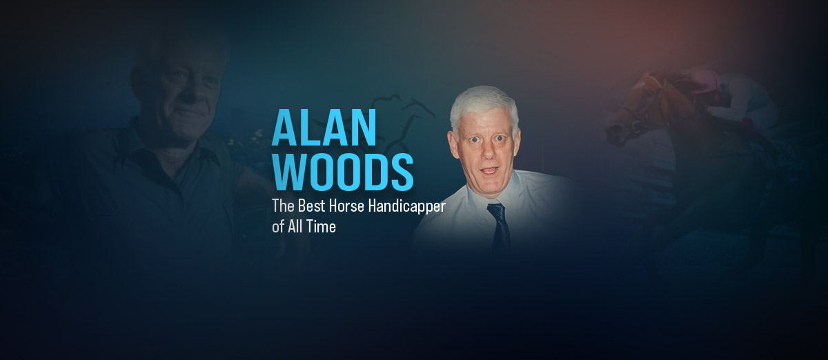 Alan Woods – The Best Horse Handicapper of All Time