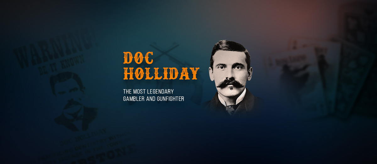 Doc Holliday – The Hero for the O.K. Corral