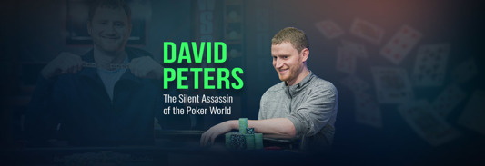 David Peters – The Silent Assassin of the Poker World