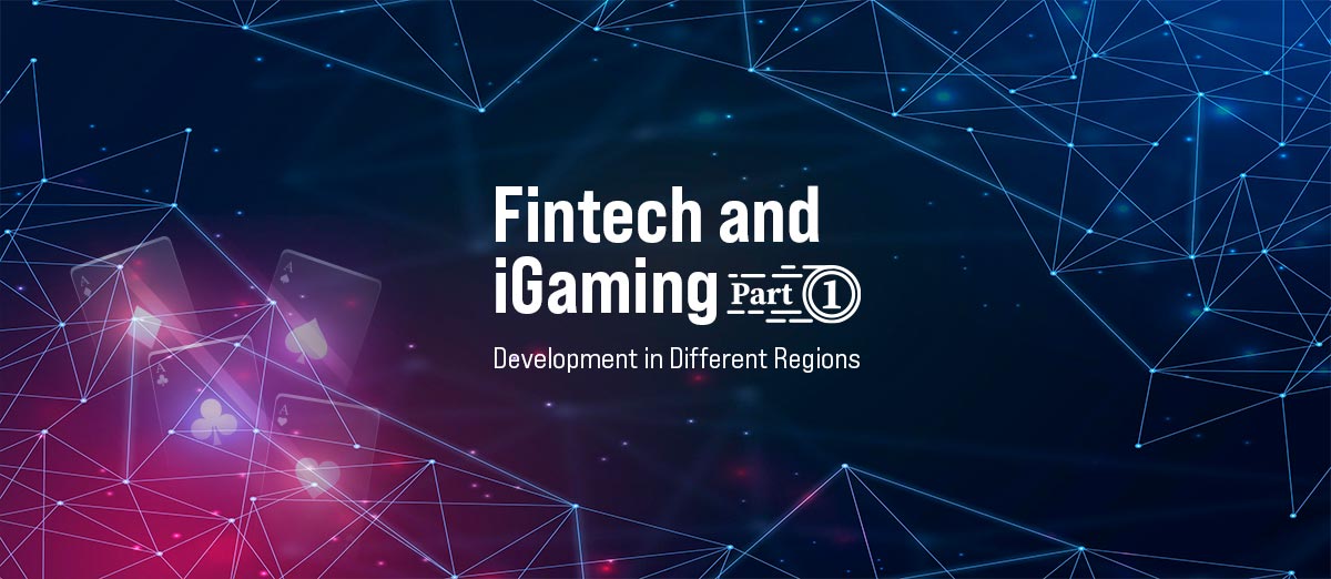 Fintech and iGaming Part 1
