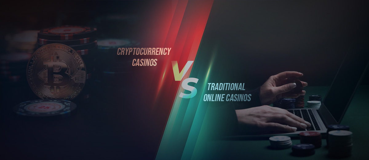 Crypto vs Traditional Online Casinos