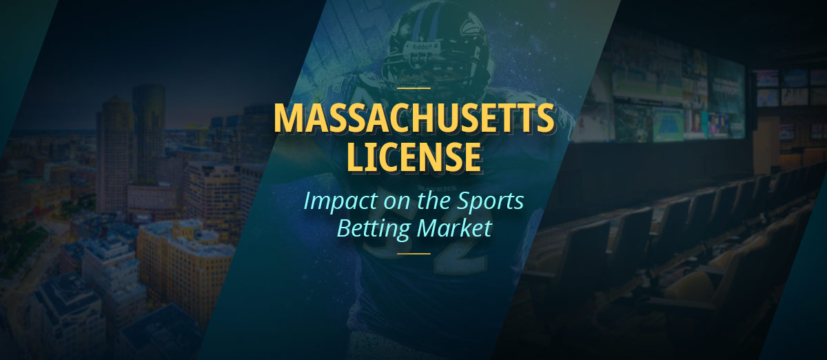 Massachusetts License - Impact on the Sports Betting Market