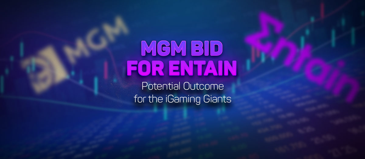 MGM Bid for Entain – Potential Outcome