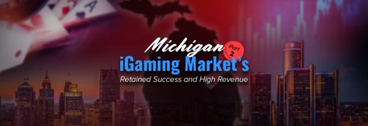 Michigan iGaming Success Part 2