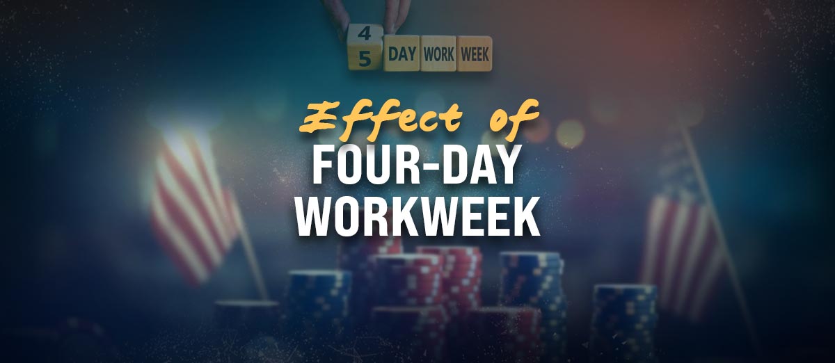 Four-Day Work Week for the US Gambling Industry