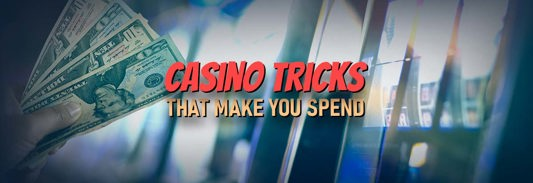 Top 10 Tricks Casinos Use to Increase Customer Spending