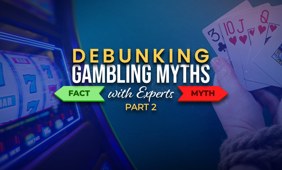 Casino Myths and Misconceptions – Part 2