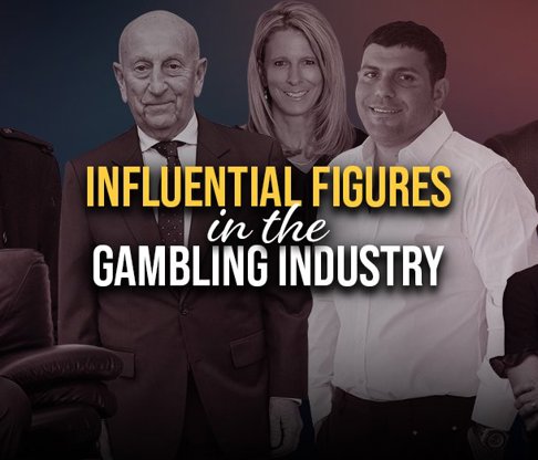 Top 10 Most Influential Figures in the Gambling Industry