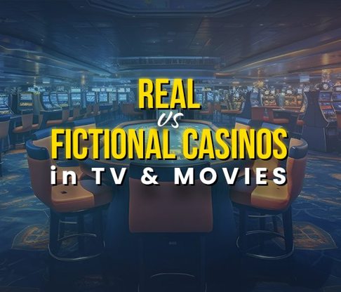 Real vs Fictional Casinos in TV and Cinema