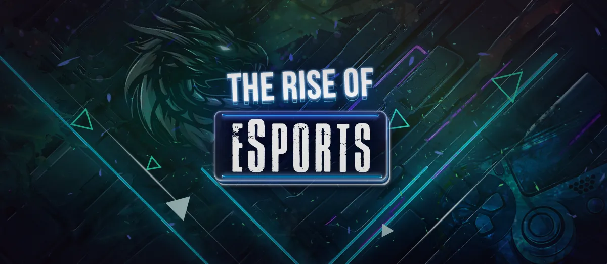 The rise of eSports to a global phenomenon