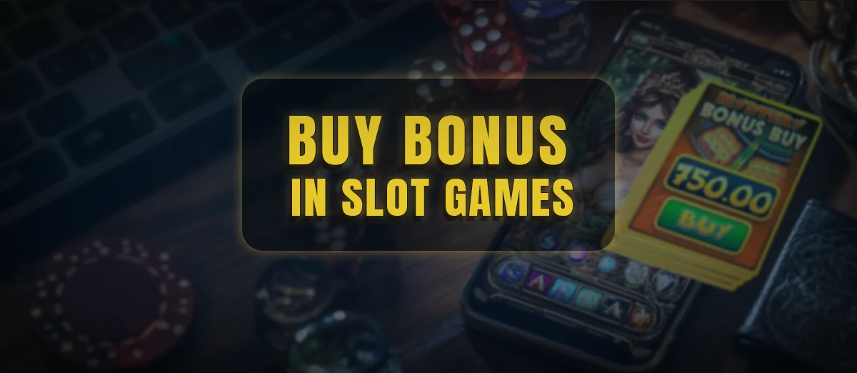 Bonus buy features in online slots