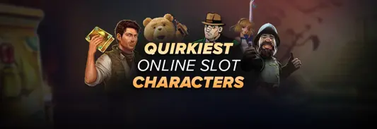 Top 10 quirky characters in online slots