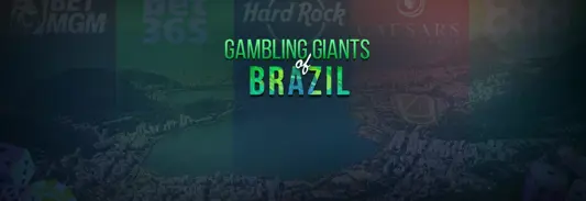 The biggest players in Brazil gambling market