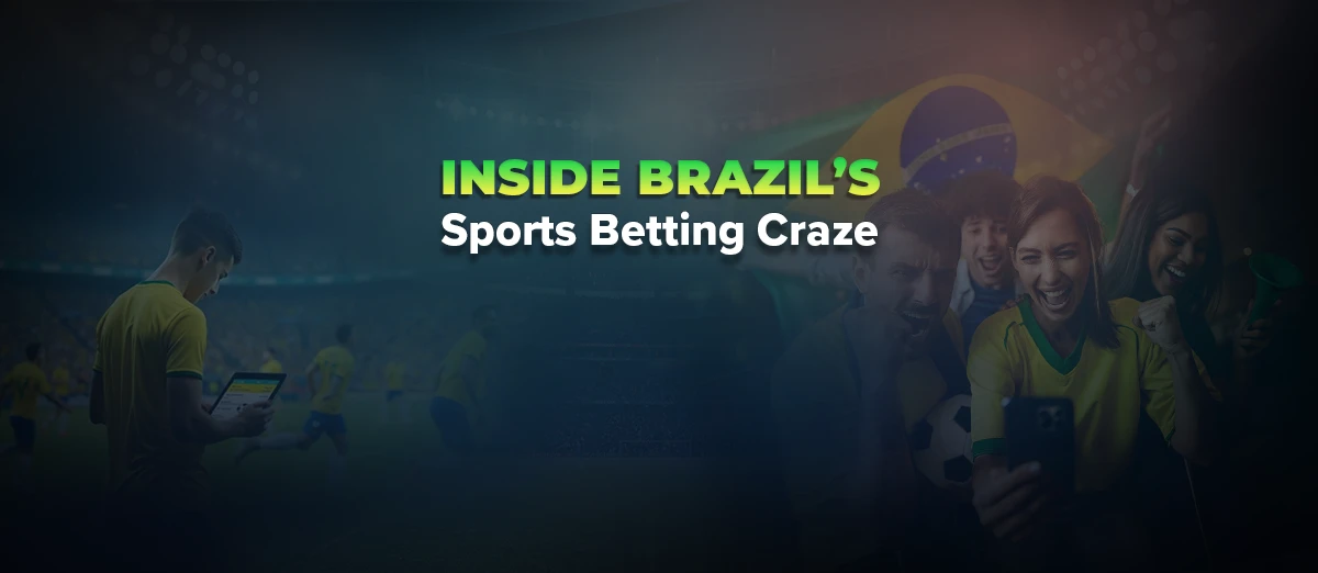 The Betting Craze in Brazil