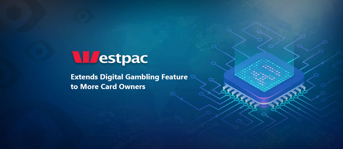 Westpac Extends Digital Gambling Feature to More Users
