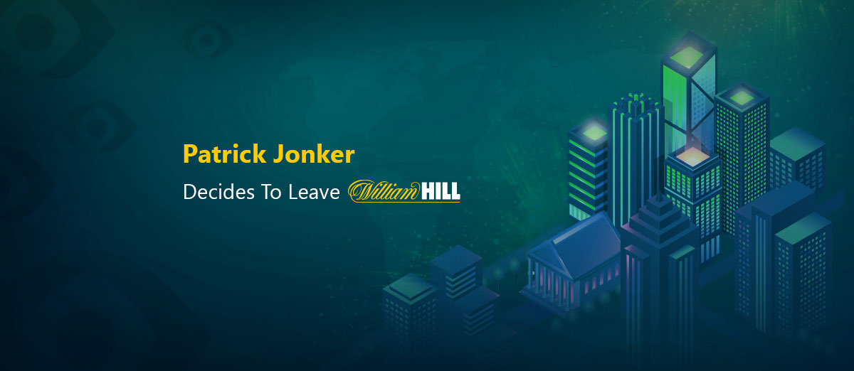Patrick Jonker Leaves William Hill