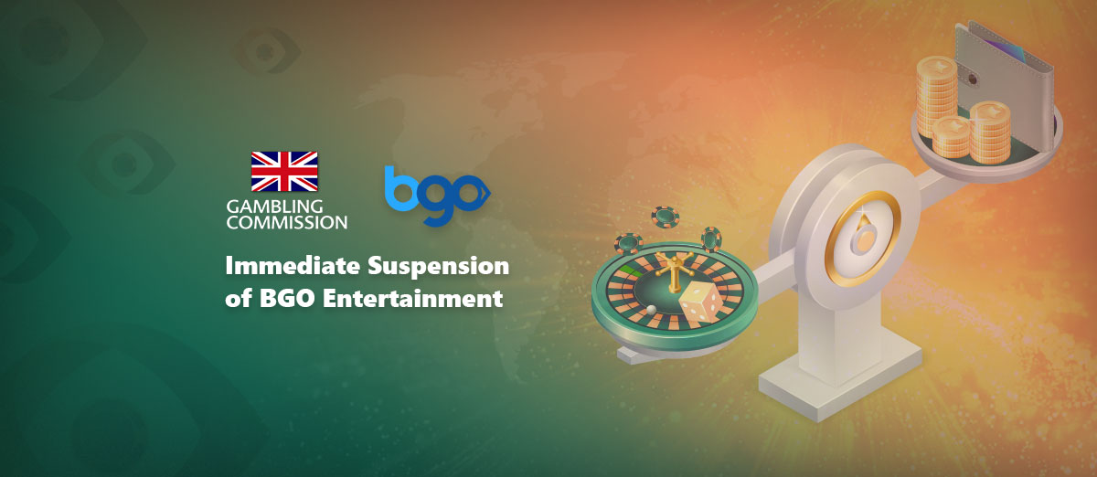 UK Gambling Commission suspended the operating license of BGO