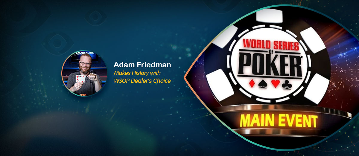 Adam Friedman Makes History with WSOP