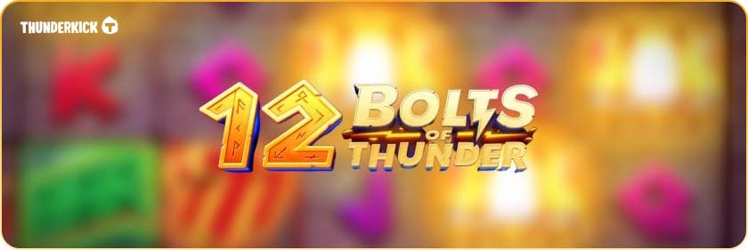 12 Bolts of Thunder