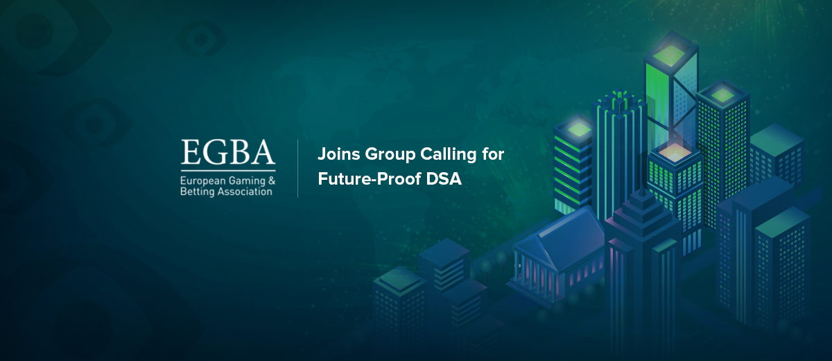 EGBA has joined group calling for future-proof DSA