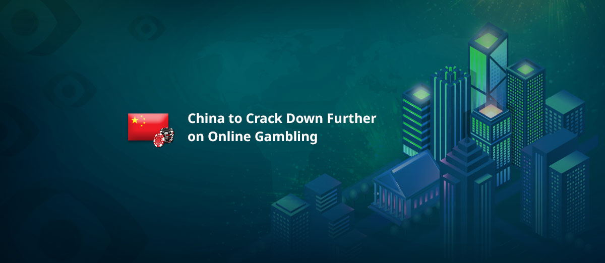 China has announced that they will intensify their crackdown on all online gambling sites