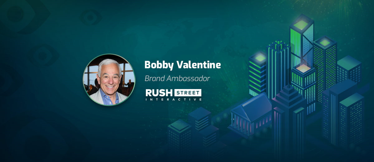Rush Street Interactive has appointed Bobby Valentine as brand ambassador