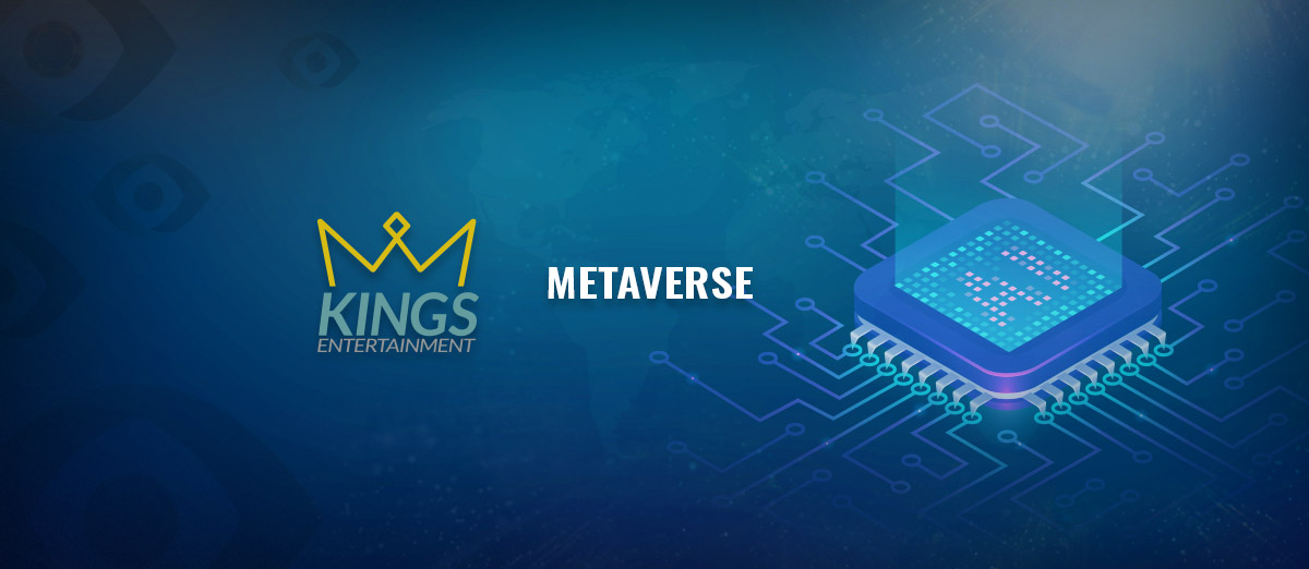 Kings Entertainment will enter the Metaverse