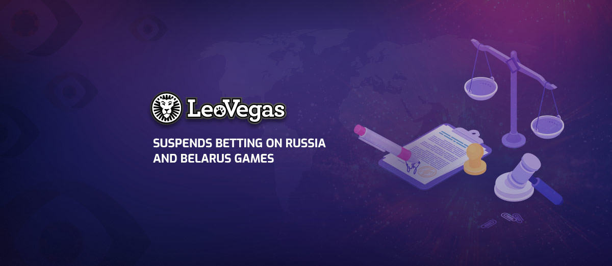 LeoVegas Suspends Betting on Russia and Belarus Games