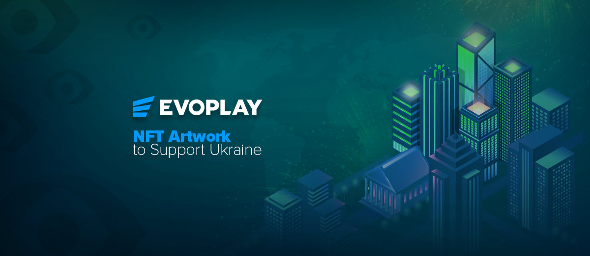 Evoplay Sells NFT Artwork to Support Ukraine