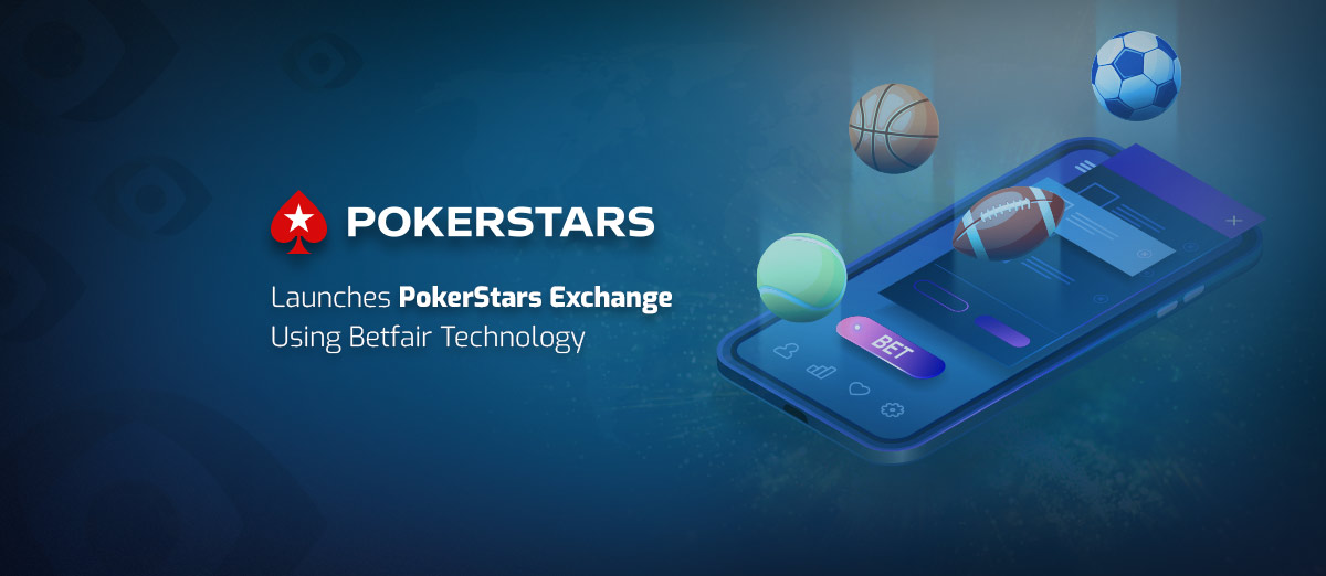PokerStars Launches Peer-to-Peer Betting Platform PokerStars Exchange