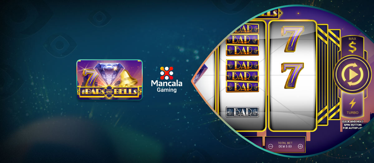 Mancala Gaming’s New Bars and Bells Slot