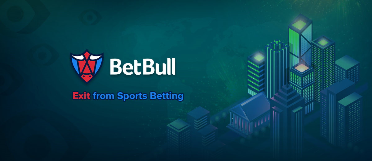 BetBull has announced that it will cease all operations and stop accepting bets