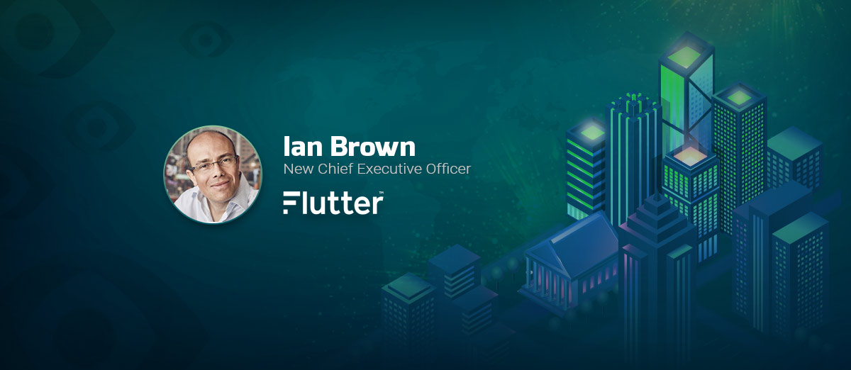 Flutter Names Ian Brown as the New CEO of Its UK&I Business