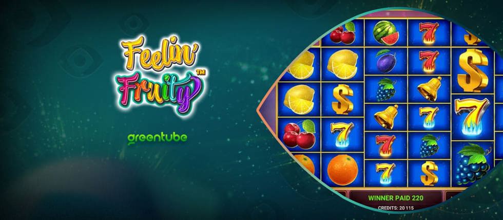 Greentube Releases Feelin’ Fruity slot