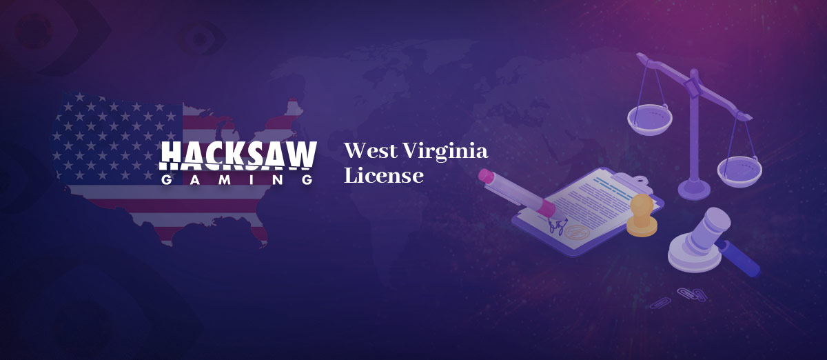 Hacksaw Gaming West Virginia license