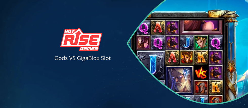 Hot Rise Games new Gods VS GigaBlox slot