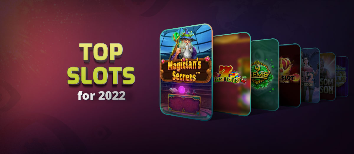 2022’s ten top slots