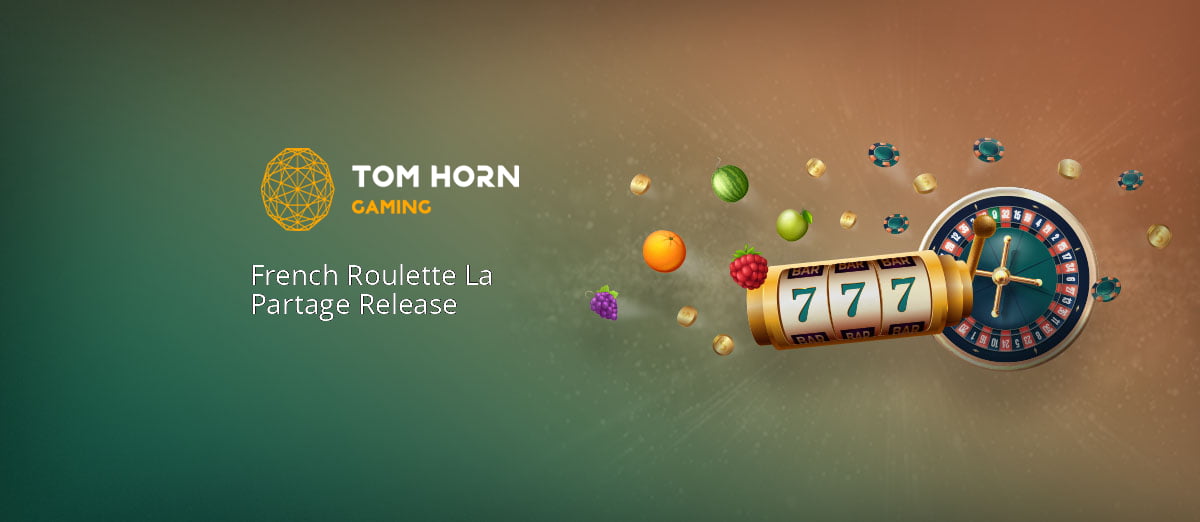 New French Roulette La Partage from Tom Horn Gaming