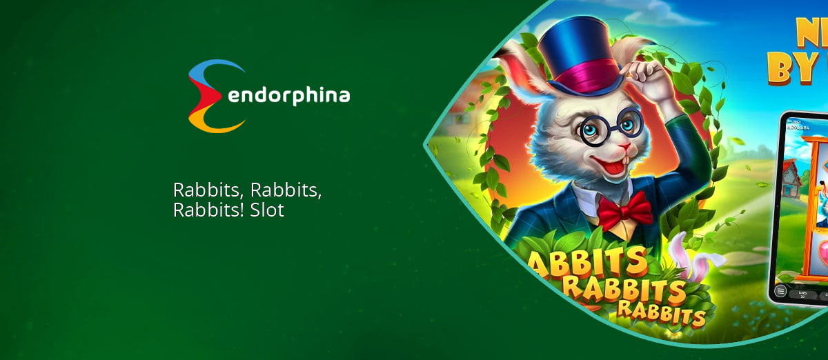 Endorphina debuts Rabbits Rabbits Rabbits
