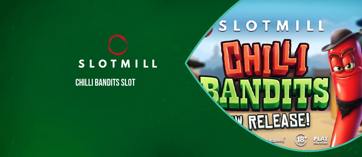 Slotmill introduces Chilli Bandit slot